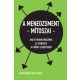 A menedzsment mítoszai - Avagy miben hibáznak az emberek a főnök szerepében - Stefan Stern  Cary Coo