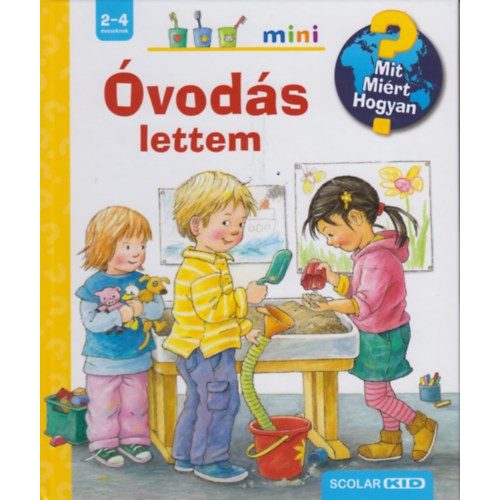 Óvodás lettem - Mit miért hogyan?