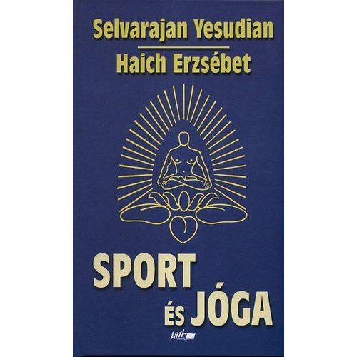 Sport és jóga - Ősi hindu testgyakorlatok és légzésszabályozás európaiak számára