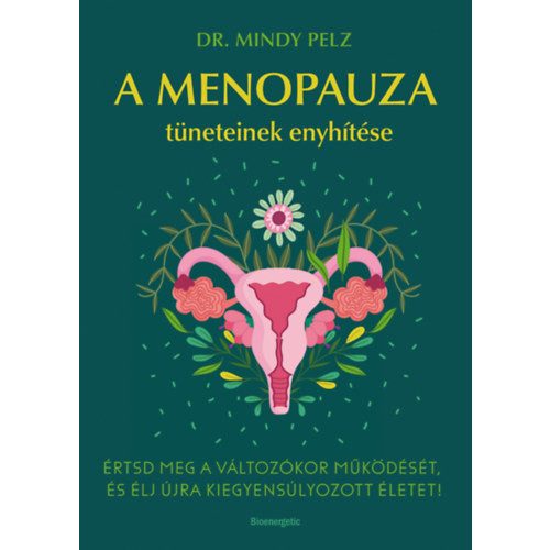 A menopauza tüneteinek enyhítése