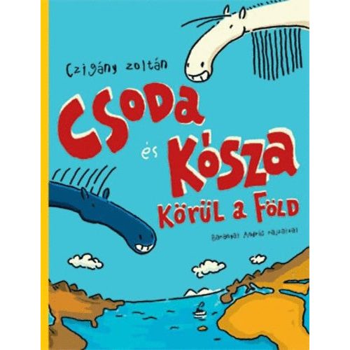 Csoda és Kósza körül a Föld