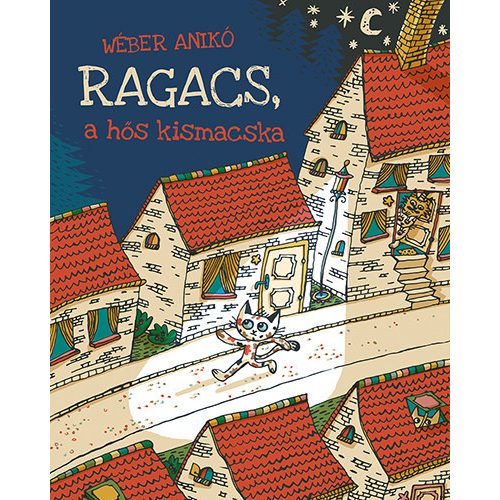 Ragacs, a hős kismacska - Wéber Anikó