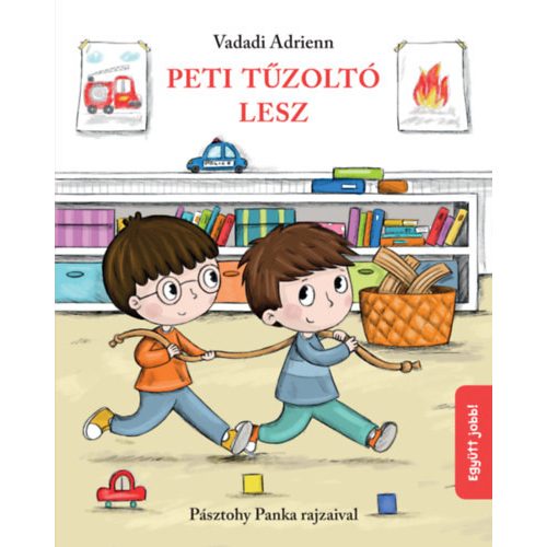 Peti tűzoltó lesz - Vadadi Adrienn - Pásztohy Panka rajzaival