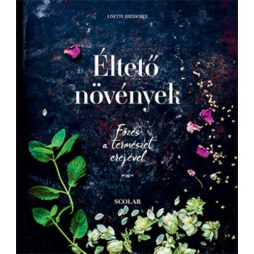 Éltető növények - Főzés a természet erejével