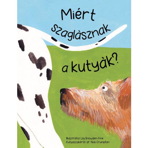 Miért szaglásznak a kutyák