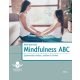 Mindfulness ABC - Gyakorlatok oviban, suliban és otthon