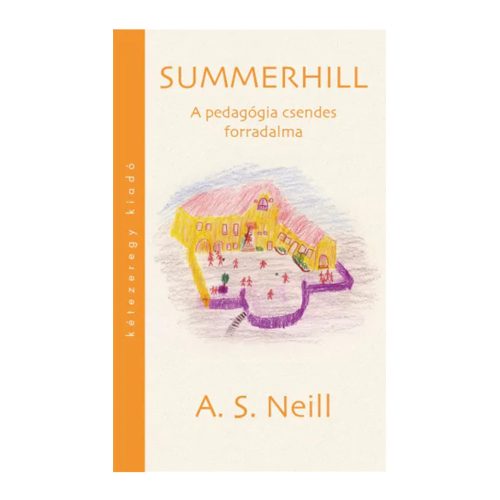 Summerhill - A pedagógia csendes... 